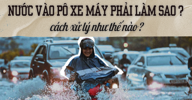 Nước vào pô xe máy phải làm sao? Cách xử lí như thế nào?