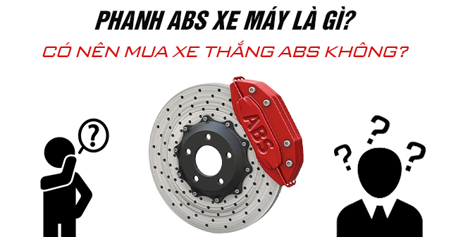 Phanh ABS xe máy là gì? Có nên mua xe thắng ABS không?