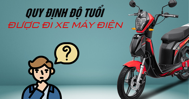 Quy định độ tuổi được đi xe máy điện