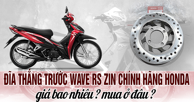 Đĩa thắng trước Wave RS zin chính hãng Honda giá bao nhiêu?