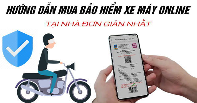 Hướng dẫn mua bảo hiểm xe máy online tại nhà đơn giản