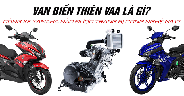 Van biến thiên VVA là gì? Dòng xe Yamaha nào được trang bị công nghệ này?