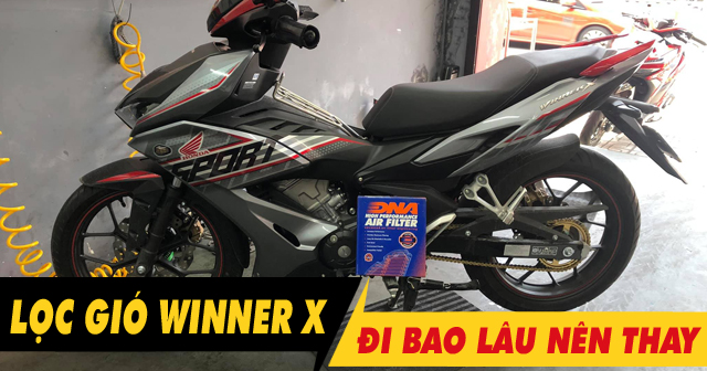 32win32 nét link không chặn Winner X bao lâu thì nên thay 1 lần? Giá bao nhiêu?