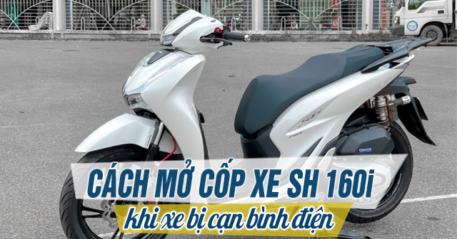 Cách mở cốp xe SH 160i khi xe bị cạn bình điện