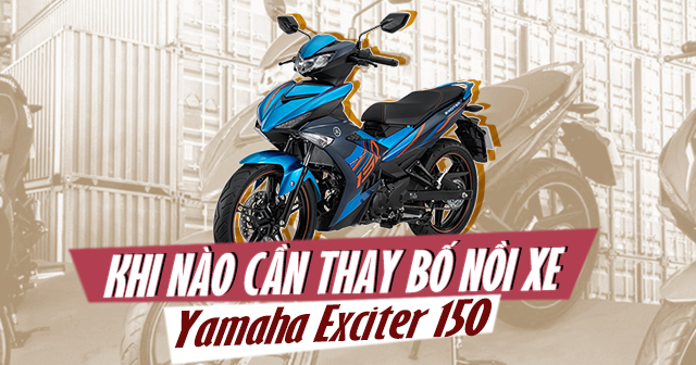 Khi nào cần thay bố nồi xe Yamaha Exciter 150?