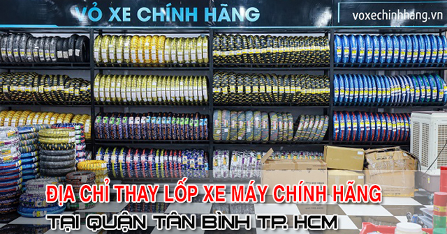 Địa chỉ thay vỏ lốp xe máy tại Phường Tân Sơn Nhất chính hãng giá tốt