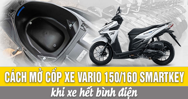Cách mở cốp xe Vario 160-150 Smartkey khi hết bình điện