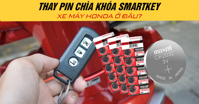 Thay pin chìa khóa Smartkey xe máy Honda ở đâu?