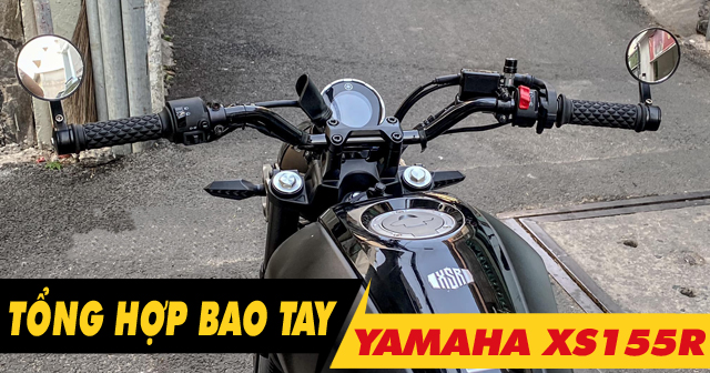 Tổng hợp bao tay êm và bám tốt cho xe XS155R mới hiện nay