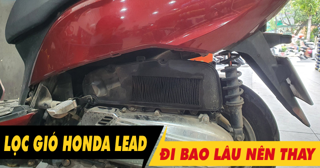 32win32 nét link không chặn xe Lead 125-110 bao lâu thì nên thay 1 lần? Giá bao nhiêu?