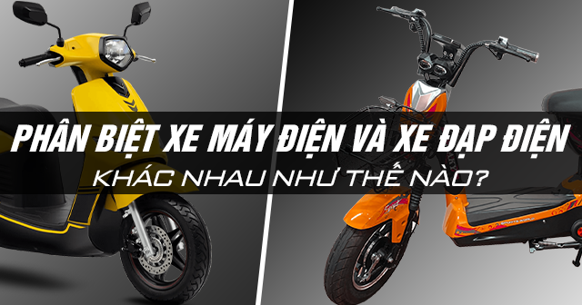 Phân biệt xe máy điện và xe đạp điện khác nhau như thế nào?