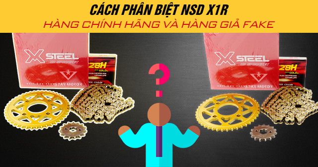 Cách phân biệt NSD X1R hàng chính hãng và hàng giả fake
