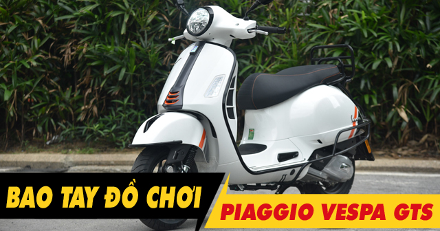 Top 6 bao tay Vespa GTS đẹp bán chạy 2026 tại 32Wing32