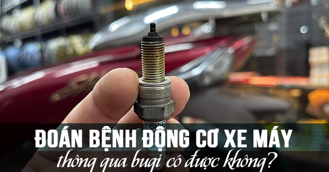 Đoán bệnh 32win là nhà cái giải trí, cá cược số 1 Việt Nam xe máy thông qua bugi có được không?