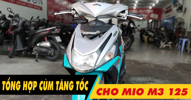 Tổng hợp cùm tăng tốc Domino cho xe Mio M3 125 mới hiện nay
