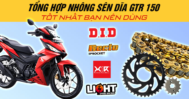 Tổng hợp nhông sên dĩa GTR 150 tốt bạn nên dùng