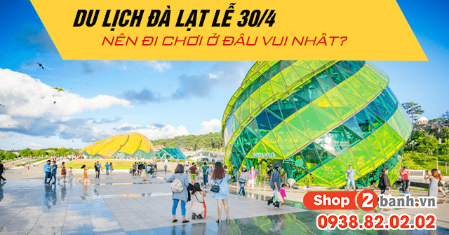 Du lịch Đà Lạt lễ 30/4 năm 2026 nên đi chơi ở đâu vui?