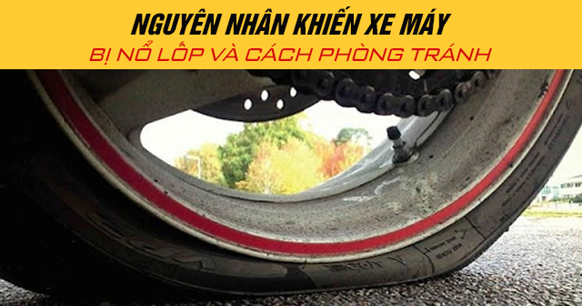 Nguyên nhân khiến xe máy bị nổ lốp và cách phòng tránh