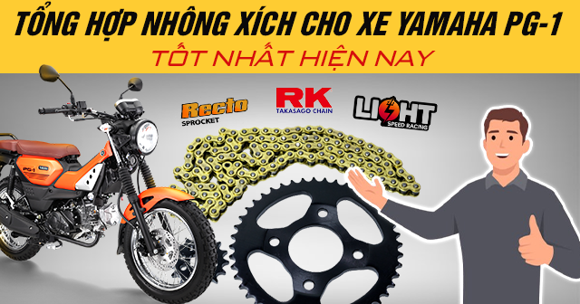 Tổng hợp nhông xích cho Yamaha PG-1 tốt hiện nay