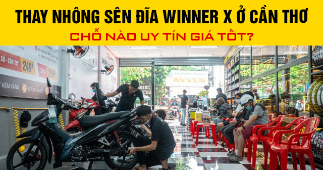 Thay nhông sên đĩa Winner X ở Cần Thơ chỗ nào uy tín giá tốt?