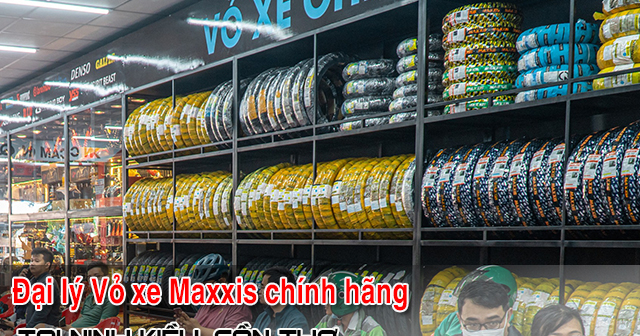 Đại lý vỏ lốp xe Maxxis tại Cần Thơ chính hãng giá tốt