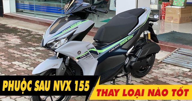 Nên chọn mua phuộc sau xe NVX loại nào tốt?