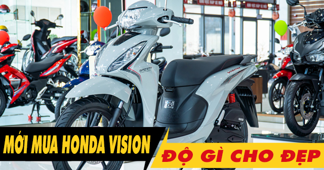 Xe Vision 2026 mới mua nên độ gì cho đẹp?
