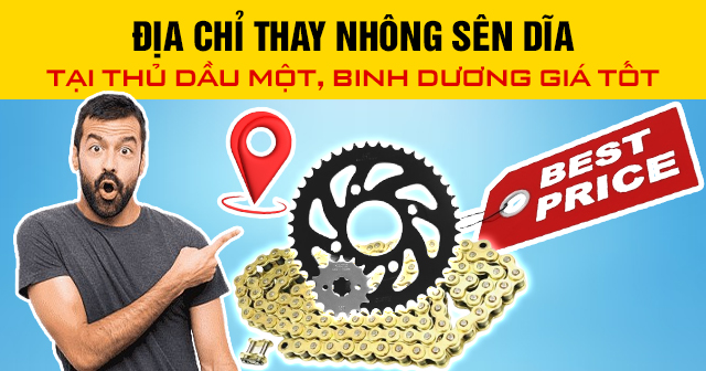 Địa chỉ thay nhông sên dĩa tại Thủ Dầu Một, Binh Dương giá tốt