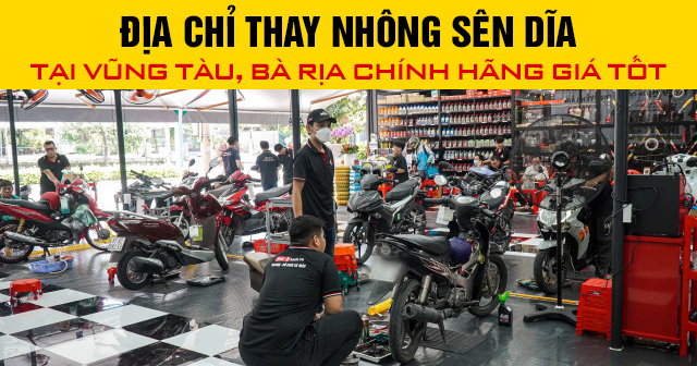 Địa chỉ thay nhông sên dĩa tại Vũng Tàu, Bà Rịa chính hãng giá tốt