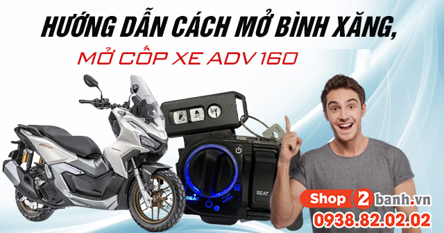 Hướng dẫn cách mở bình xăng, mở cốp xe ADV 160 2026