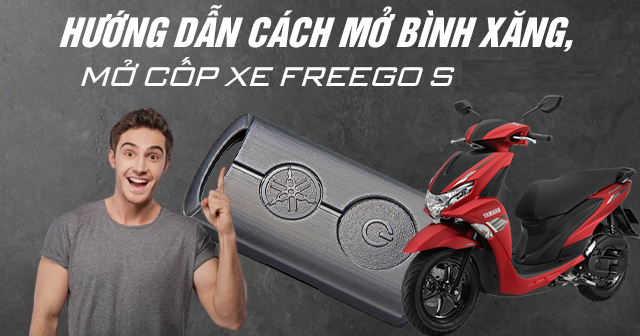 Hướng dẫn cách mở bình xăng, mở cốp xe Freego S 2026