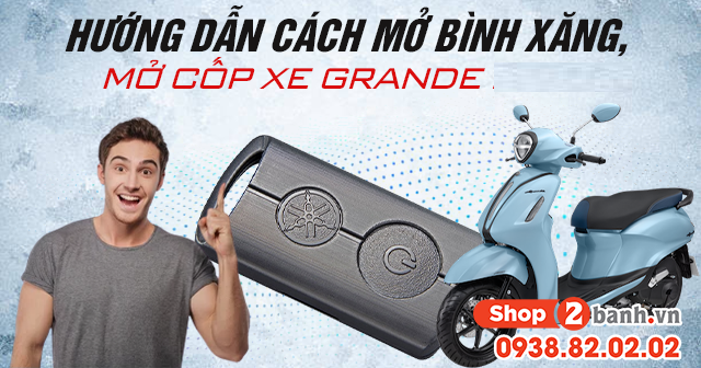Hướng dẫn cách mở bình xăng, mở cốp xe Grande 2026