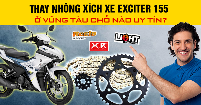 Thay nhông xích xe Exciter 155 ở Vũng Tàu chỗ nào uy tín?