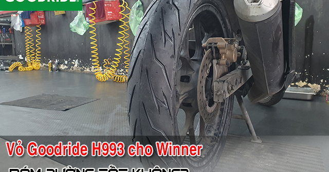 Thay vỏ Goodride cho xe Winner loại nào tốt? Giá bao nhiêu?