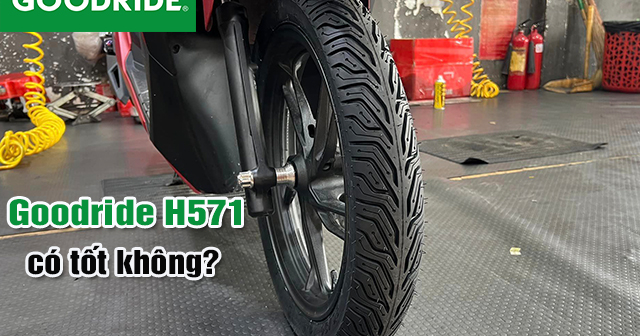 Vỏ Goodride H571 có tốt không? Dùng cho xe máy nào phù hợp?
