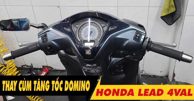 Xe Lead 4 val thay cùm tăng tốc Domino có phù hợp?