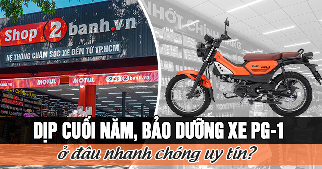 Dịp cuối năm, bảo dưỡng xe PG-1 ở đâu nhanh chóng uy tín?