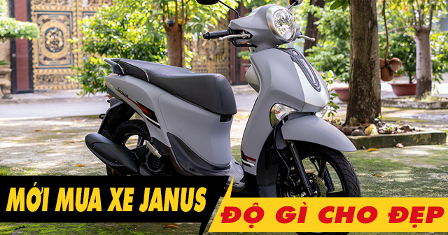 Janus 2026 mới mua nên độ gì cho đẹp?