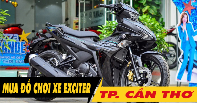 Mua đồ chơi xe Exciter 155-150 ở đâu tại Cần Thơ uy tín giá tốt?
