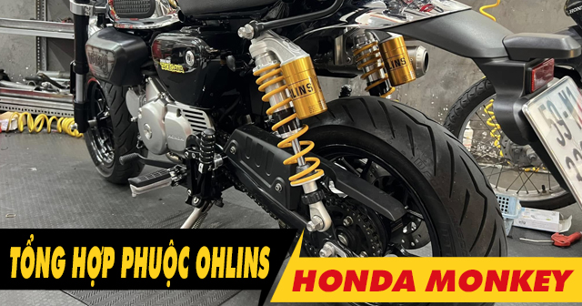 Phuộc Ohlins cho xe Honda Mokey loại nào chạy nhún êm?