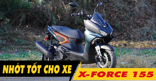 Tổng hợp các loại dầu nhớt cho xe X-Force 155 tốt hiện nay