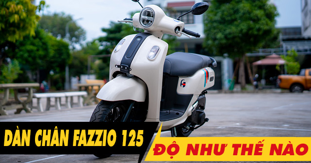 Tư vấn dàn chân xe Fazzio 125 độ như thế nào đẹp? 