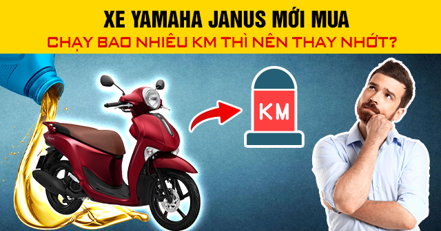 Xe Yamaha Janus mới mua chạy bao nhiêu km thì nên 32win nhà cái giải trí cá cược số 1 châu Á?
