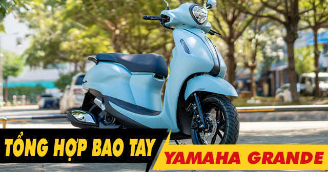 Tổng hợp bao tay êm và bám tốt cho xe Yamaha Grande mới 2026