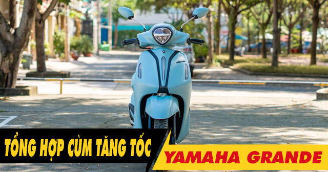 Tổng hợp cùm tăng tốc Domino cho xe Yamaha Grande mới hiện nay