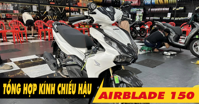 Tổng hợp kính chiếu hậu đẹp cho Air Blade 150 mới hiện nay