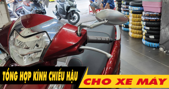 Tổng hợp kính chiếu hậu xe máy cực đẹp mới 2026
