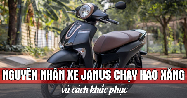 Nguyên nhân xe Janus chạy hao xăng và cách khắc phục