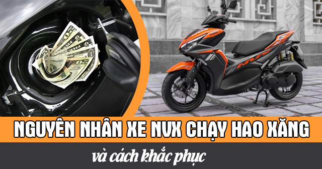 Nguyên nhân xe NVX chạy hao xăng và cách khắc phục