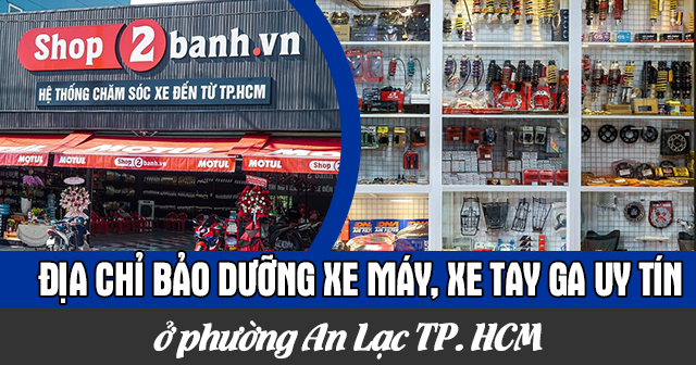 Địa chỉ bảo dưỡng xe máy, xe 32 Win game nhà cái trực tuyến uy tín ở Phường An Lạc TP.HCM